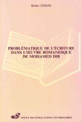 Problématique de l'écriture dans l'œuvre romanesque de MOHAMED DIB