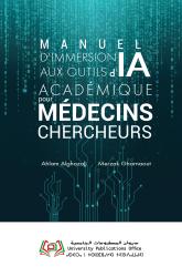 MANUEL D'IMMERSION   AUX OUTILS D'IA ACADÉMIQUE  POUR MÉDECINS CHERCHEURS