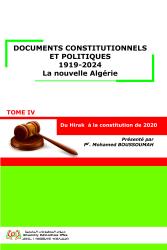 Documents Constitutionnels et Politiques 1919-2024 La nouvelle Algérie Tome IV