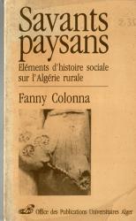 Savants paysans: éléments d'histoire sociale sur l'Algérie rurale