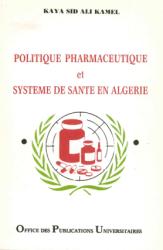 Politique pharmaceutique et système de santé en Algérie