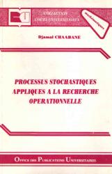 Processus stochastiques appliqués à la recherche opérationnelle