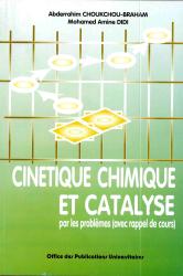 Cinétique chimique et catalyse par les problèmes (avec rappel de cours)