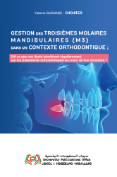 Gestion des troisièmes molaires mandibulaires (M3) dans un contexte orthodontique