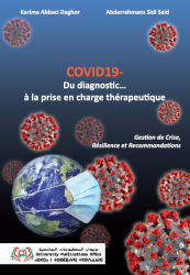 COVID-19 Du diagnostic… à la prise en charge thérapeutique/ Gestion de Crise, Résilience et Recommandations
