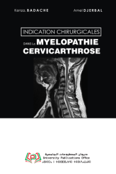 INDICATION CHIRURGICALES DANS La MYELOPATHIE CERVICARTHROSE