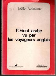 L'orient arabe vu par les voyageurs anglais
