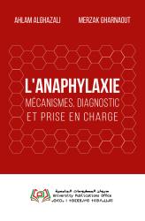 L'ANAPHYLAXIE : MÉCANISMES, DIAGNOSTIC ET PRISE EN CHARGE