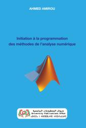 Initiation à la programmation des méthodes de l’analyse numérique