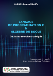 LANGAGE DE PROGRAMMATION C & ALGEBRE DE BOOLE Cours et exercices corrigés