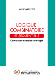 Logique combinatoire et séquentielle Cours avec exercices corrigés