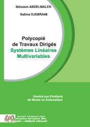 Polycopié de Travaux Dirigés Systèmes Linéaires Multivariables Destiné aux Etudiants de Master en Automatique