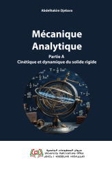 Mécanique Analytique Partie A : Cinétique et dynamique du solide rigide