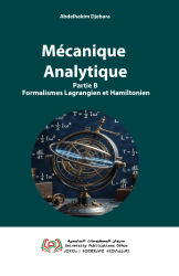 Mécanique Analytique, Partie B : Formalismes Lagrangien et Hamiltonien