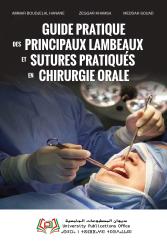 Guide pratique des principaux lambeaux et sutures pratiqués en chirurgie orale