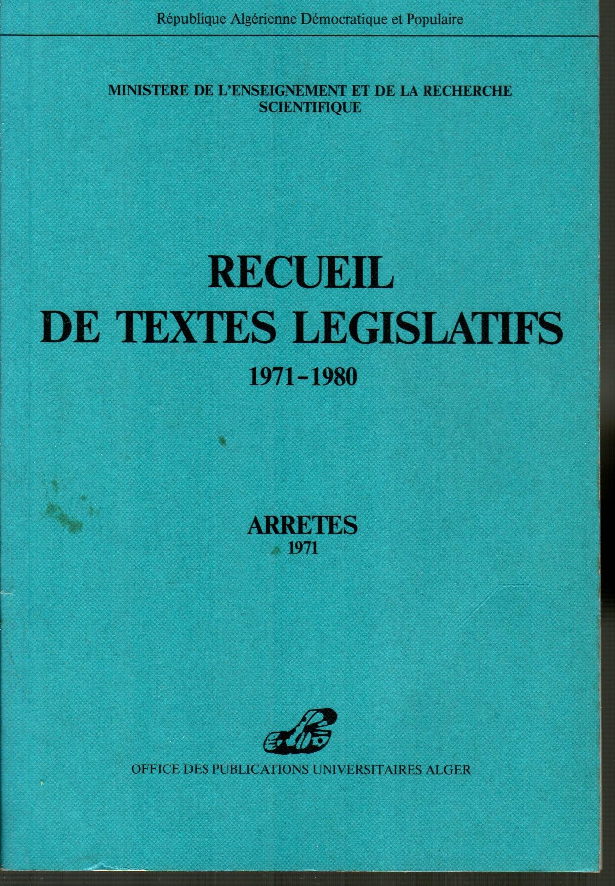 Recueil des textes législatifs -11 tomes (1971-1980)