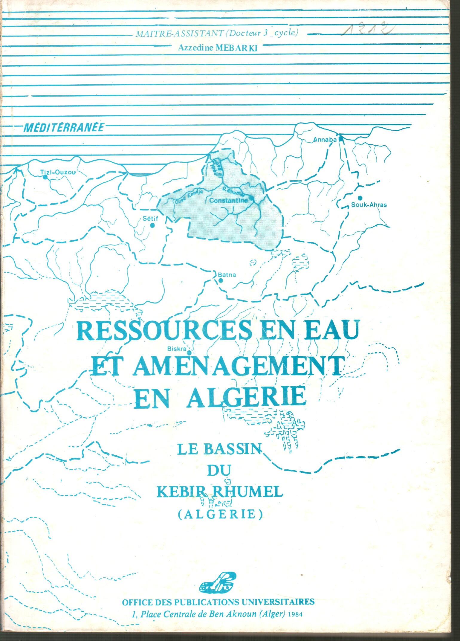 Ressources en eau et aménagement en Algérie : Le cas du Kebir Rhumel