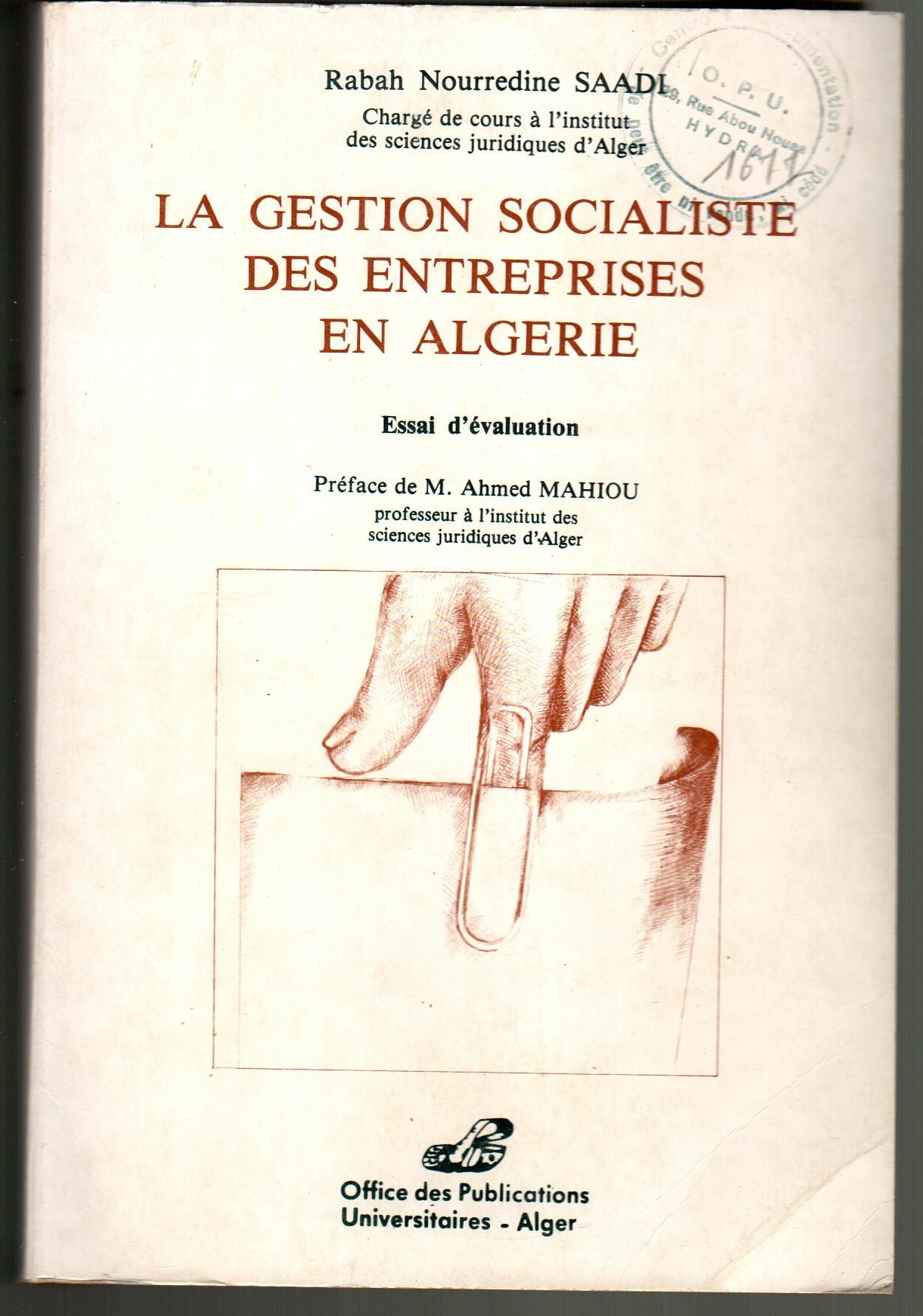 La gestion socialiste des entreprises en Algérie: Essai d'évaluation