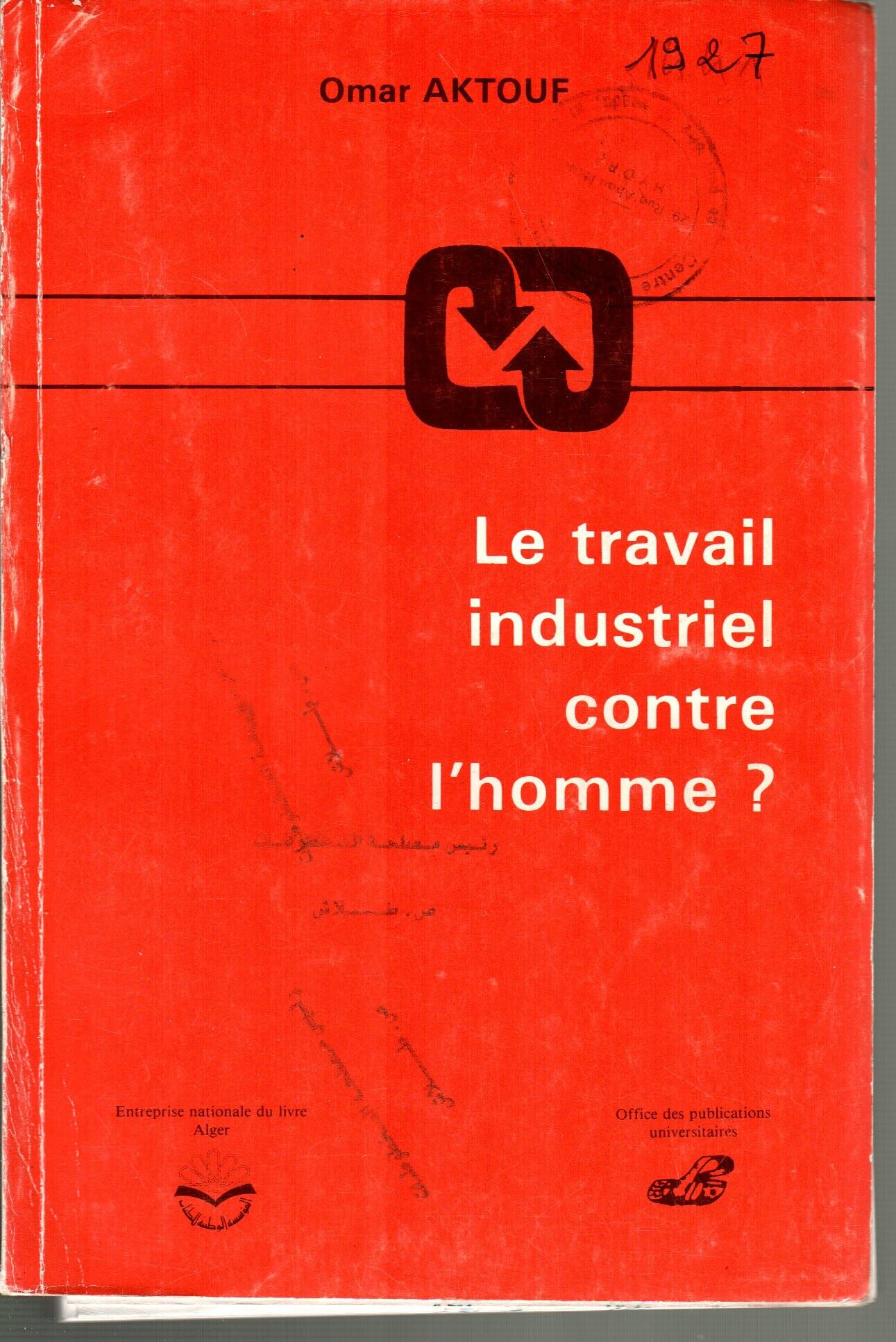Le travail industriel contre l'homme
