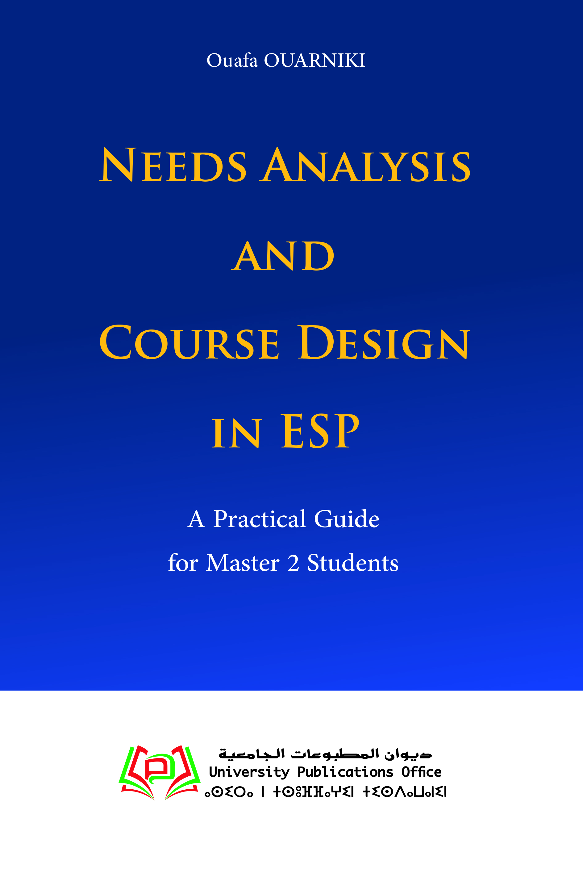 Needs Analysis and Course Design in ESP: A Practical Guide for Master Two Students