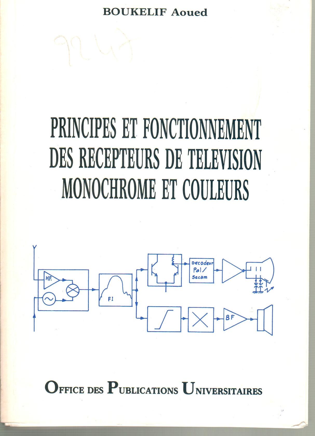 Principes et fonctionnement des récepteurs de télévision monochrome et couleurs