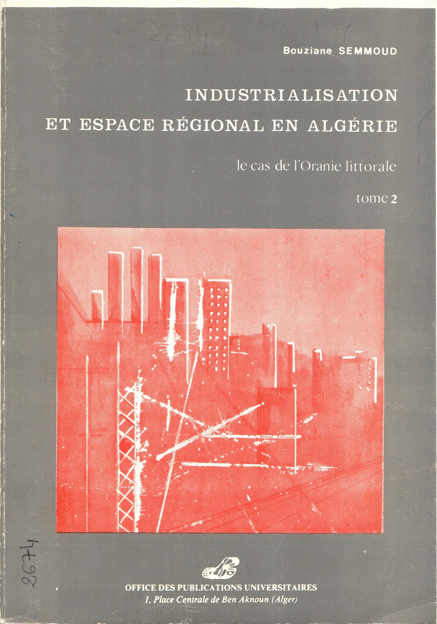Industrialisations et espace régional en Algérie T2