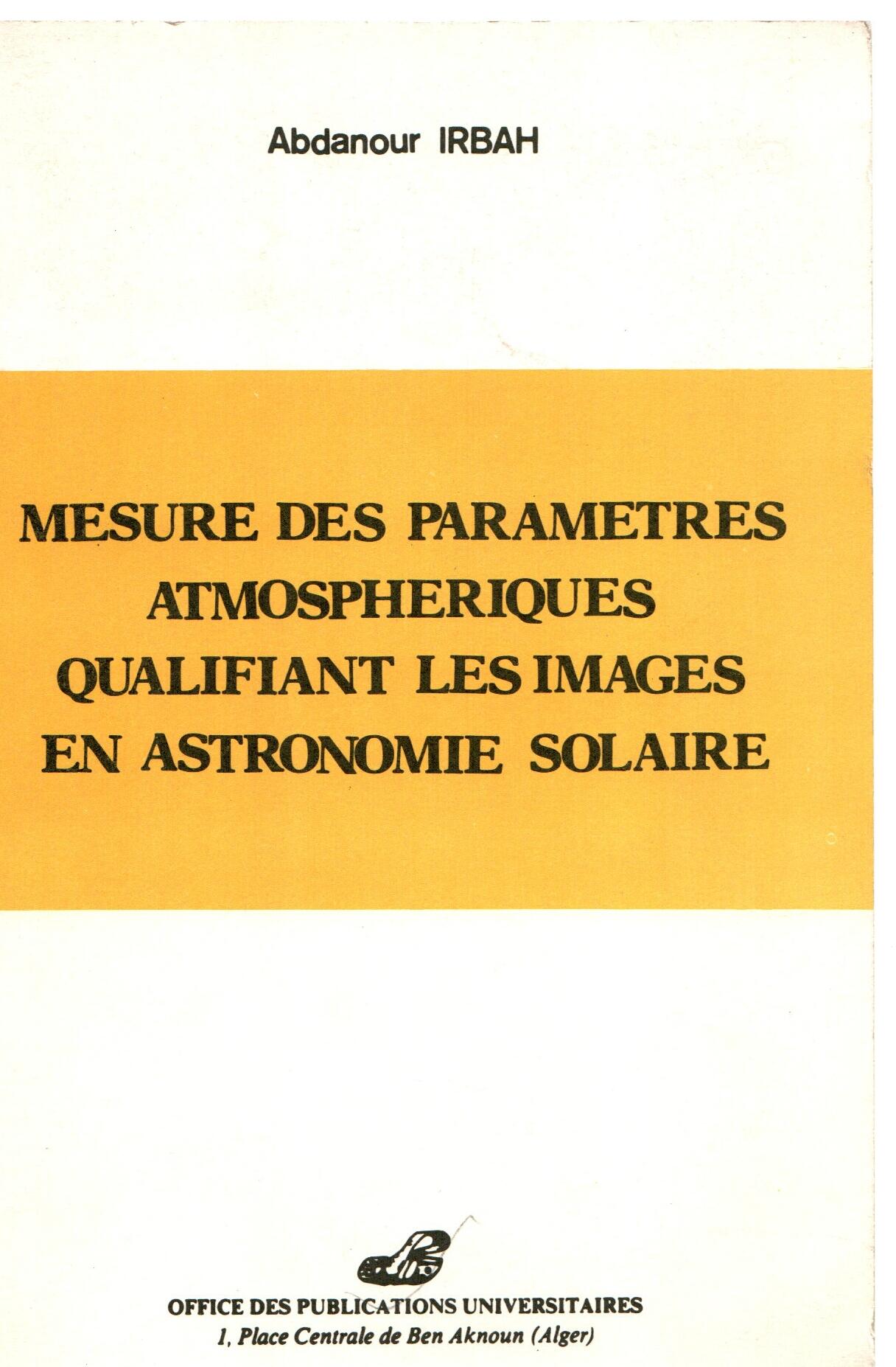 Mesures de paramètres atmosphériques qualifiant les images en astronomie solaire