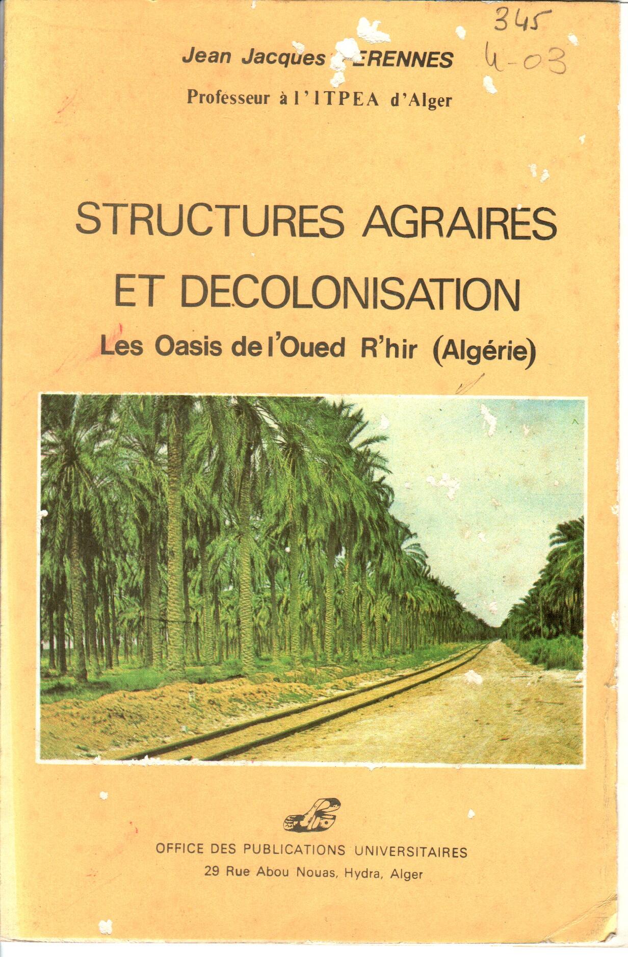 Structures agraires et décolonisation : les oasis de l'oued R'hir (Algérie)