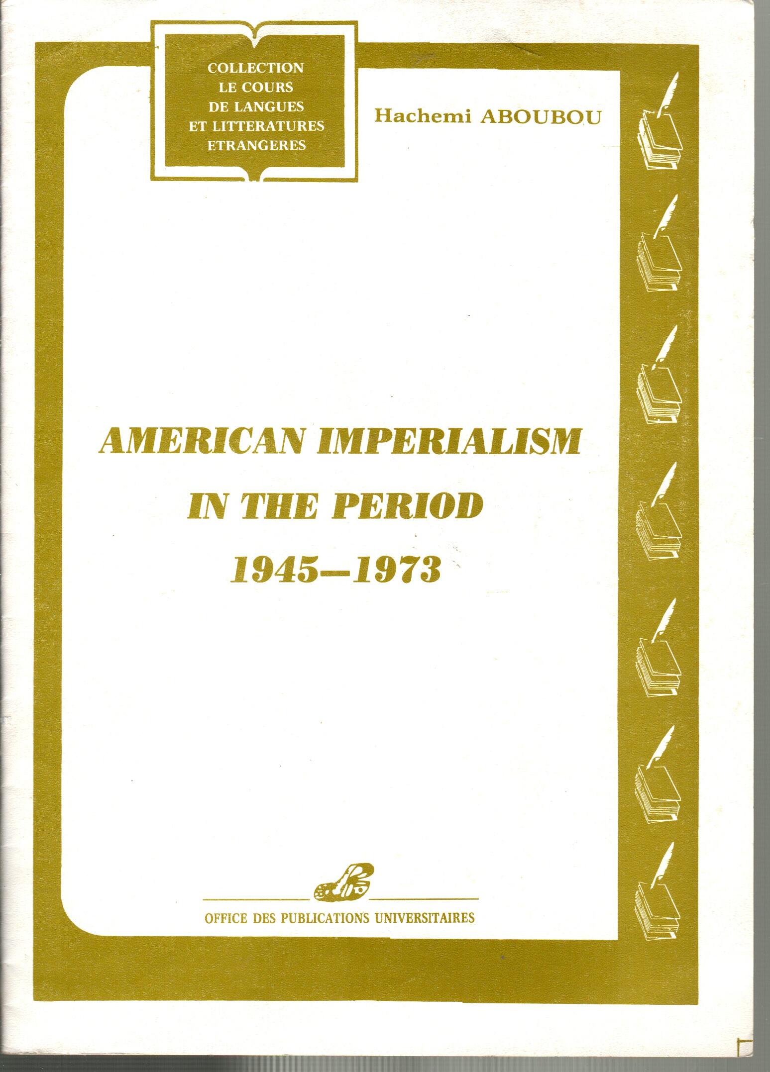 American imperation in the period 1945 - 1973