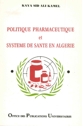 Politique pharmaceutique et système de santé en Algérie