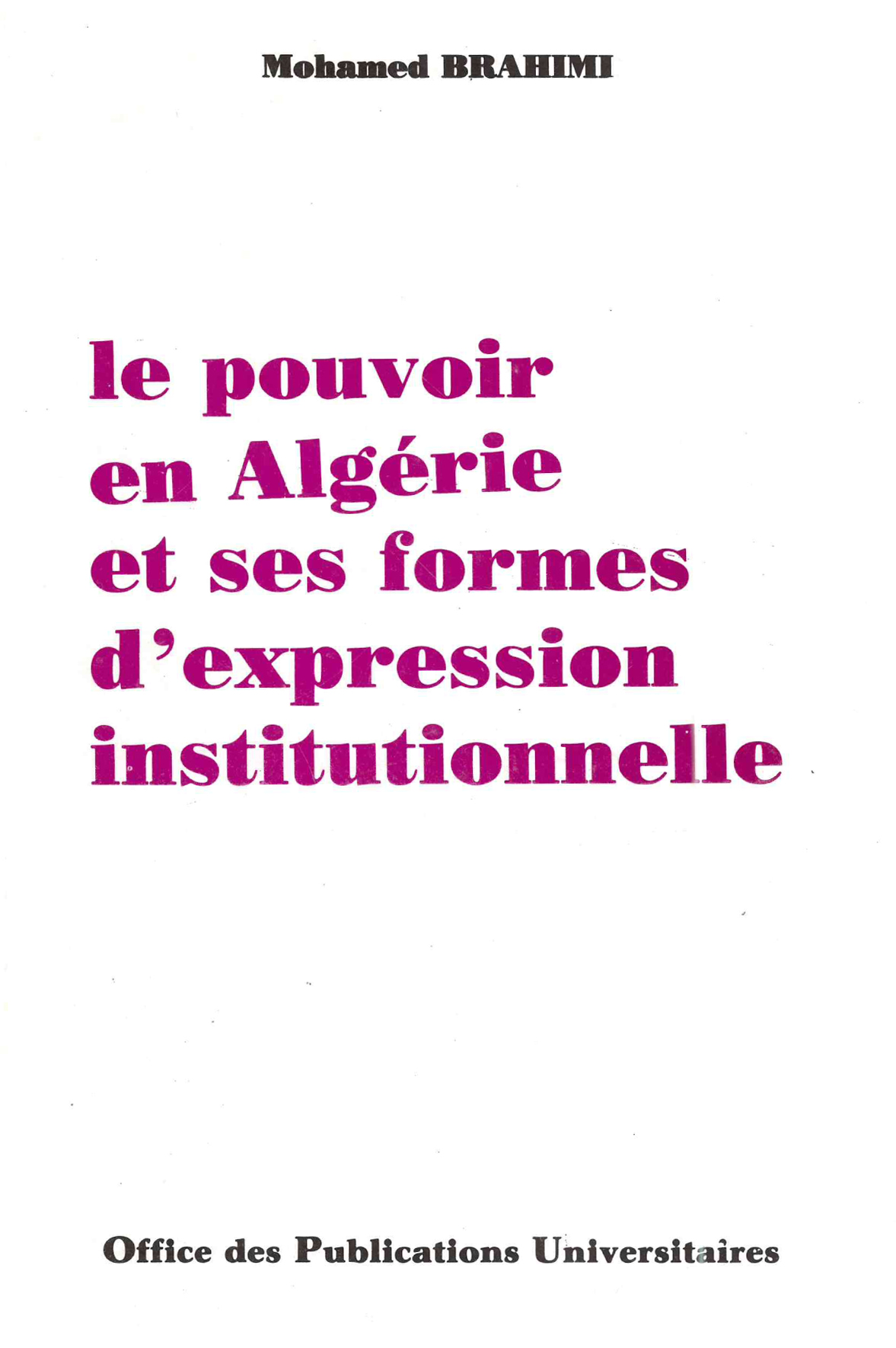Le pouvoir en Algérie et ses formes d'expression institutionnelle