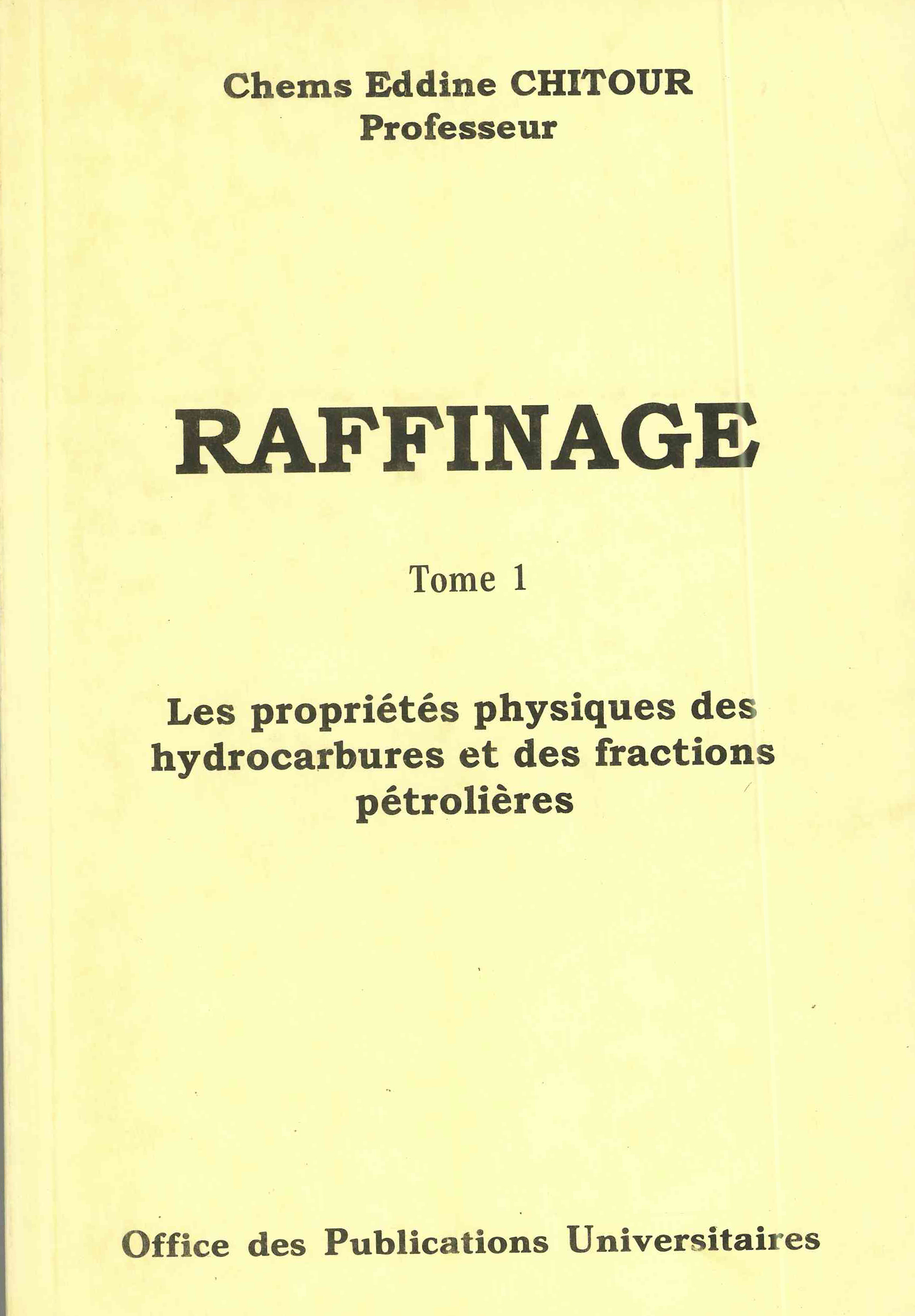 Raffinage T1- les propriétés physiques des hydrocarbures et des fractions pétrolières