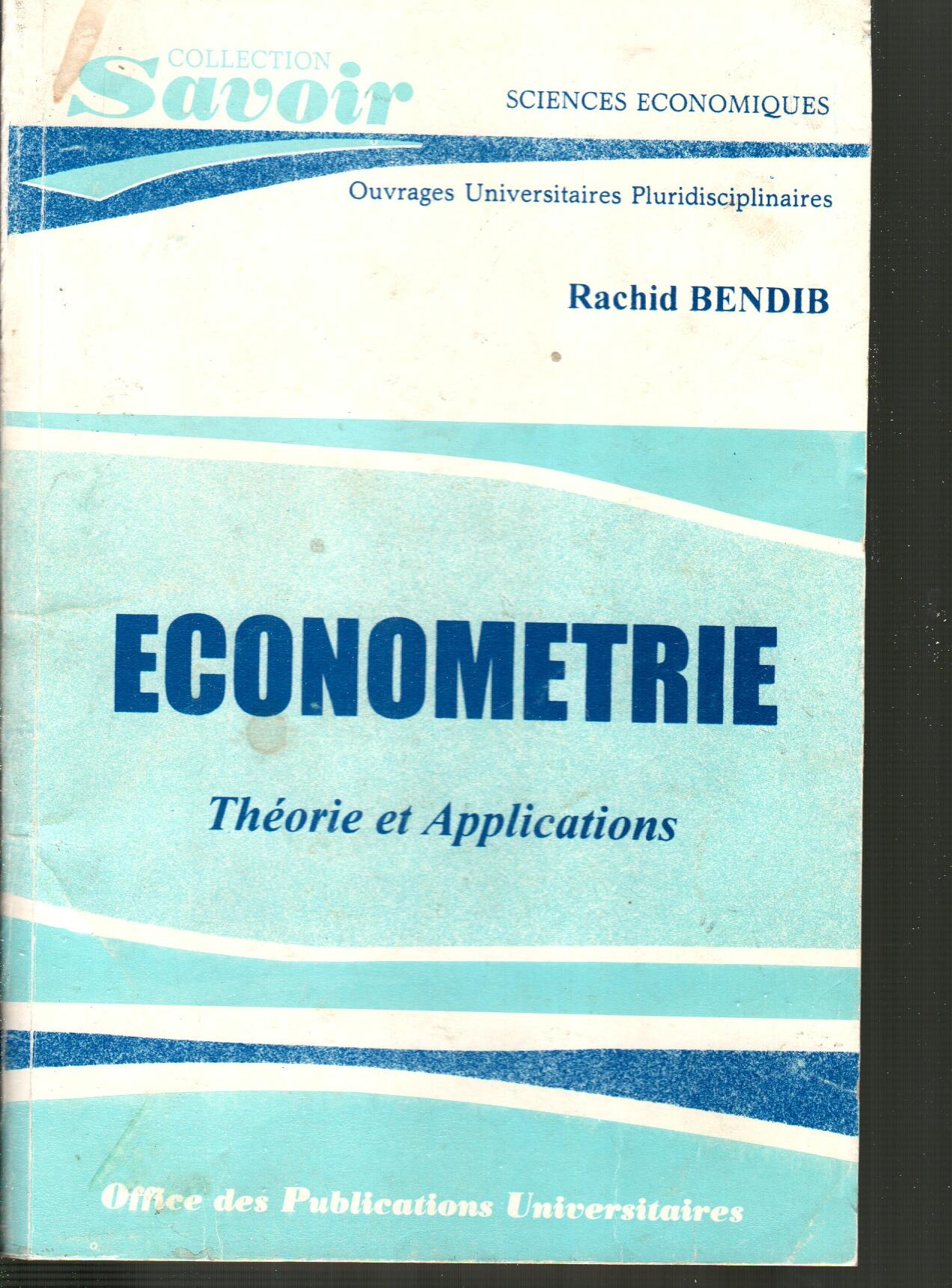 ECONOMETRIE: THEORIE ET APPLICATIONS
