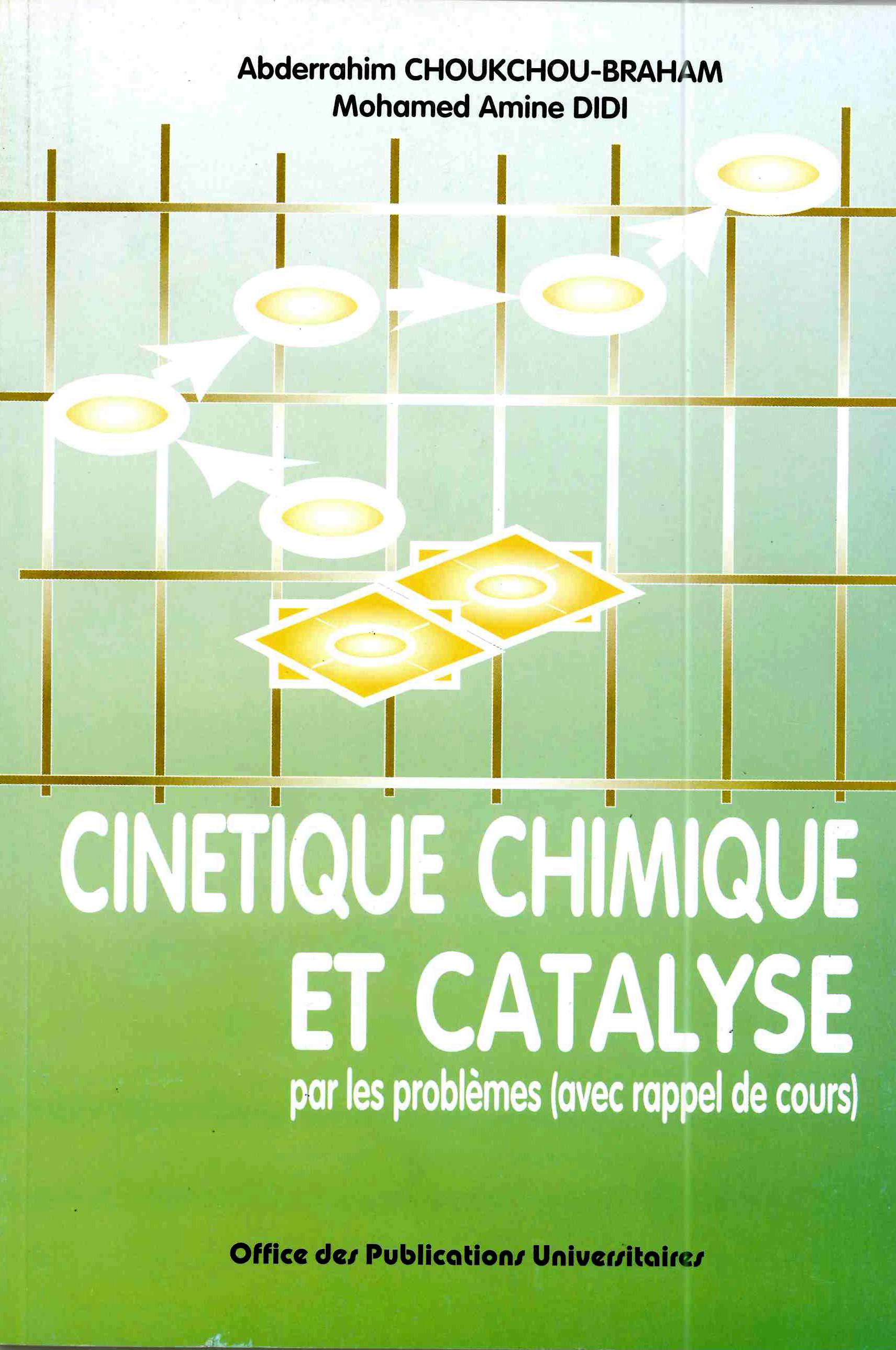 Cinétique chimique et catalyse par les problèmes (avec rappel de cours)