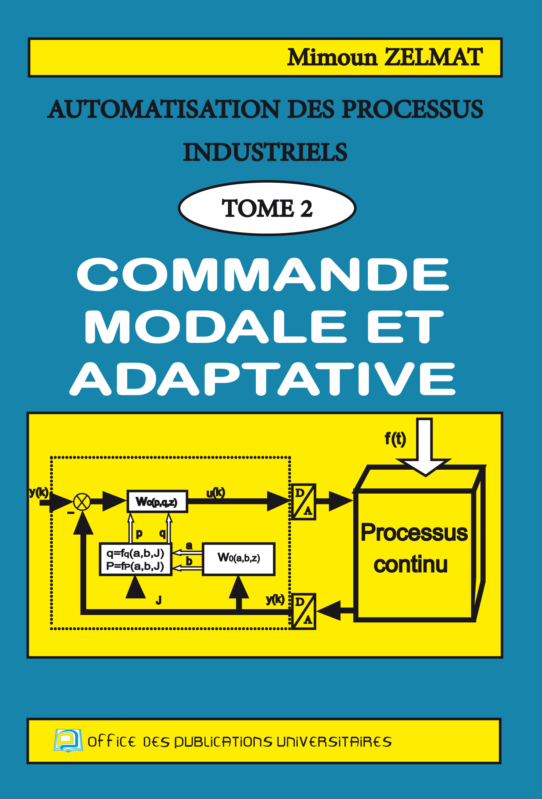 Automatisation des processus industriels -commande modale et adaptive T2