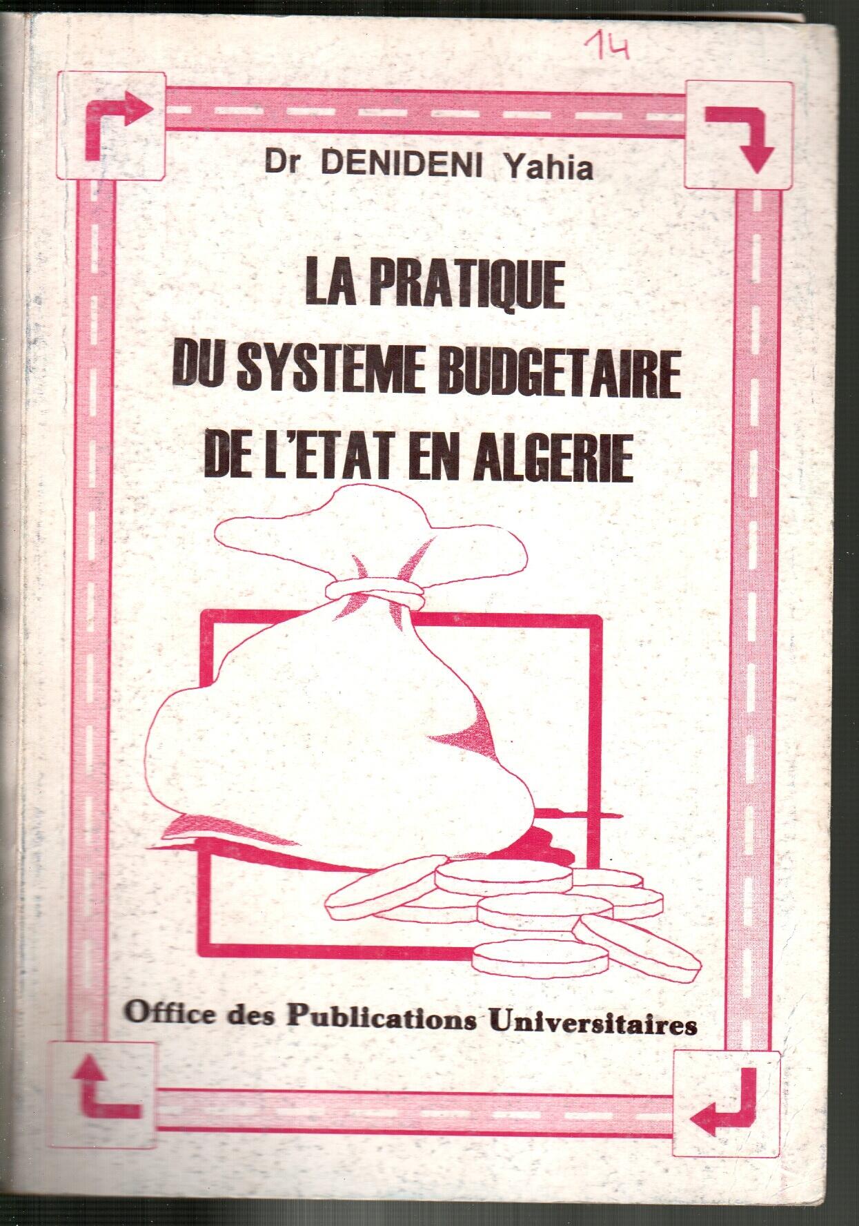 LA PRATIQUE DU SYSTEME BUDGETAIRE DE L'ETAT EN ALGERIE