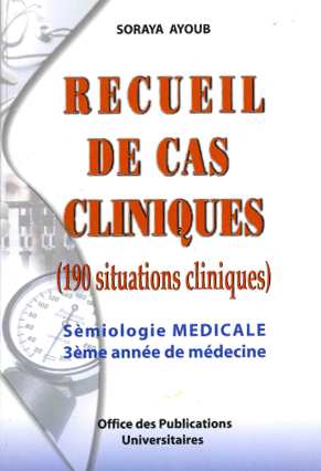 Recueil de cas cliniques sémiologie médicale troisième année
