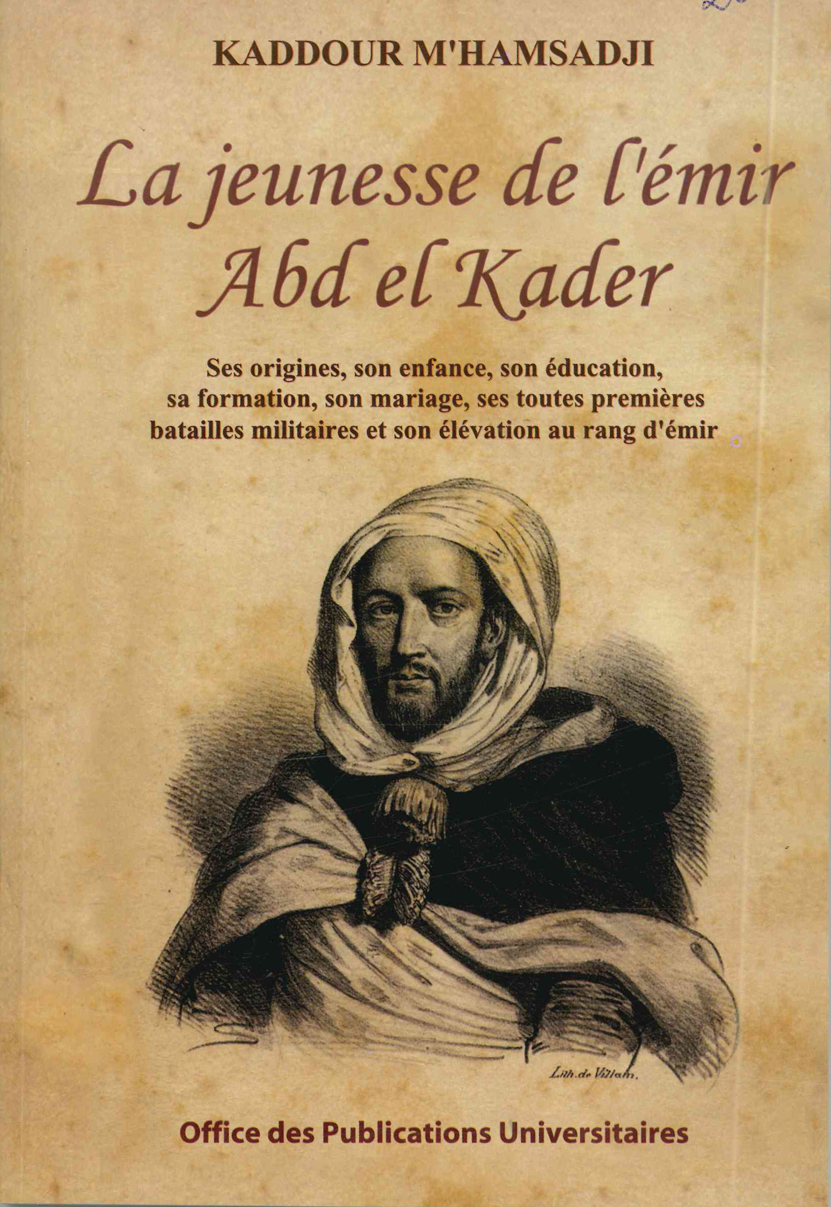 La jeunesse de l'Emir Abd el Kader