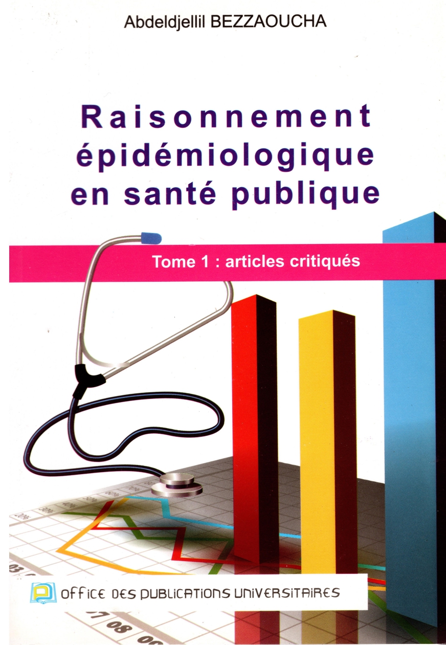 RAISONNEMENT EPIDEMIOLOGIQUE EN SANTE PUBLIC TOME 1 ARTICLES CRITIQUE