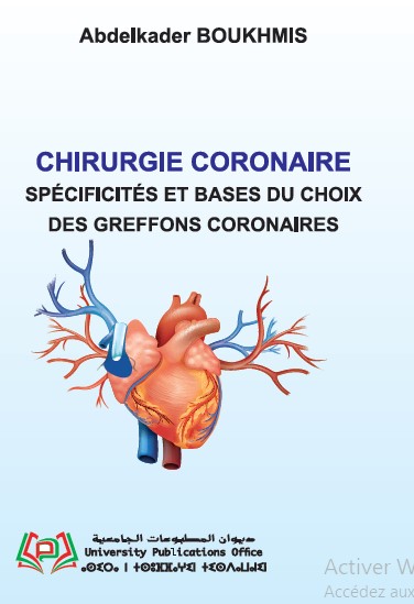 Chirurgie coronaire spécificités et bases du choix des greffons coronaires.