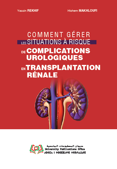 Comment gérer les situations à risque de complications urologiques en transplantation rénale