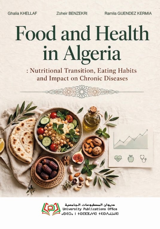 Food and Health in Algeria : Nutritional Transition, Eating Habits and Impact on Chronic Diseases"