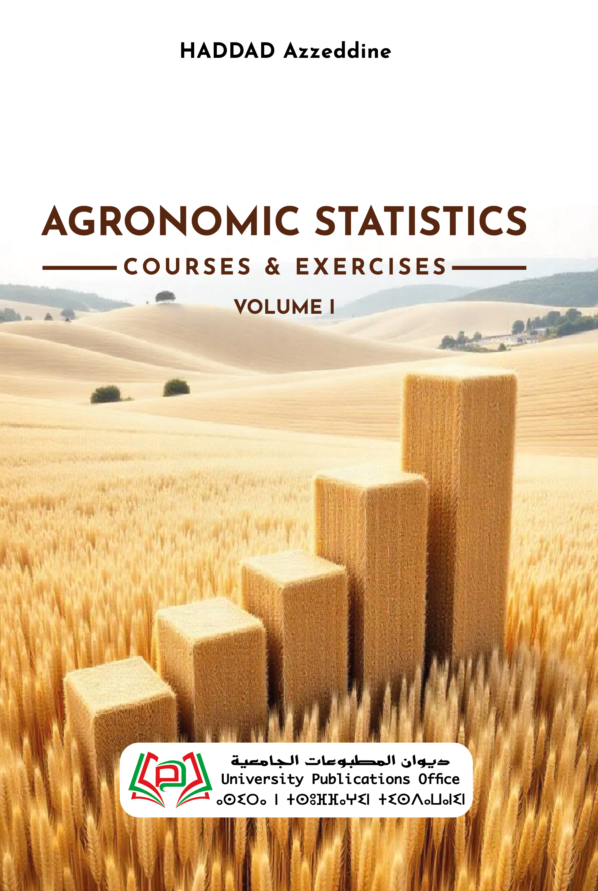 Agronomic Statistics Courses & Exercises Volume 1